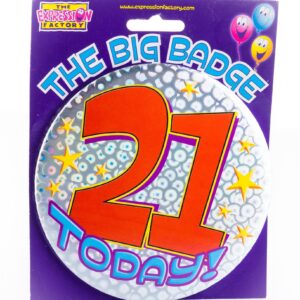 The Big Badge - 21 Today