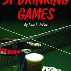 A Partier's Guide To 51 Drinking Games Book